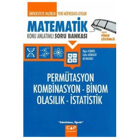 Üniversiteye Hazırlık Matematik - Permütasyon Kombinasyon Binom Olasılık İstatistik Konu Anlatımlı Soru Bankası - Çap Yayınları