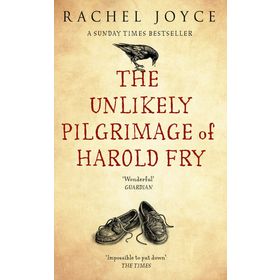 UNLIKELY PILGRIMAGE OF HAROLD FRY - RACHEL JOYCE