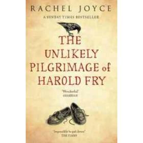 UNLIKELY PILGRIMAGE OF HAROLD FRY - RACHEL JOYCE