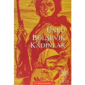 ÜNLÜ BOLŞEVİK KADINLAR - KOLEKTIF