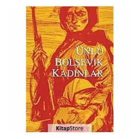 ÜNLÜ BOLŞEVİK KADINLAR - KOLEKTIF