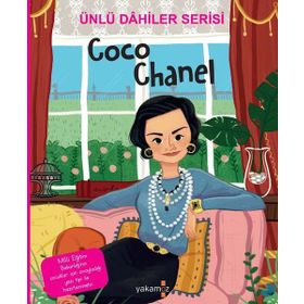 Ünlü Dahiler Serisi - Coco Chanel - Yakamoz Yayınevi