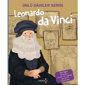 Ünlü Dahiler Serisi - Leonardo da Vinci - Yakamoz Yayınevi