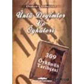 ÜNLÜ DEYIMLER VE ÖYKÜLERİ 309 ÖYKÜNÜN TARİHÇESİ - OSMAN ÇİZMECİLER
