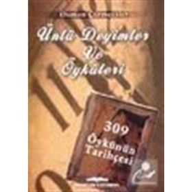 ÜNLÜ DEYIMLER VE ÖYKÜLERİ 309 ÖYKÜNÜN TARİHÇESİ - OSMAN ÇİZMECİLER