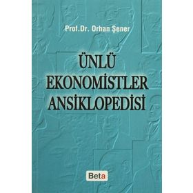 Ünlü Ekonomistler Ansiklopedisi - Orhan Şener