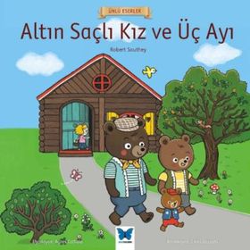 Ünlü Eserler Altın Saçlı Kız ve Üç Ayı - Robert Southey