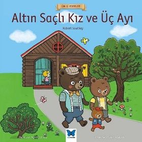 Ünlü Eserler Altın Saçlı Kız ve Üç Ayı - Robert Southey