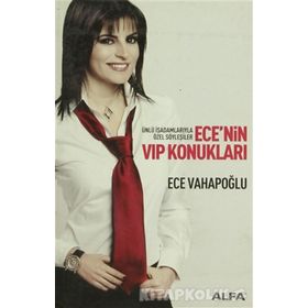 ÜNLÜ İŞADAMLARIYLA ÖZEL SÖYLEŞİLER ECE´NIN VIP KONUKLARI - ECE VAHAPOĞLU