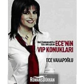 ÜNLÜ İŞADAMLARIYLA ÖZEL SÖYLEŞİLER ECE´NIN VIP KONUKLARI - ECE VAHAPOĞLU