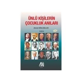 Ünlü Kişilerin Çocukluk Anıları - Ahmet Köklügiller