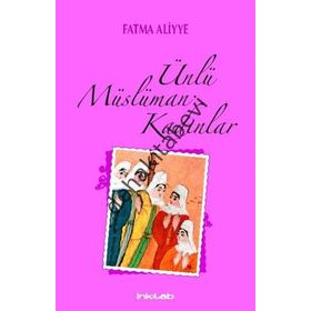 ÜNLÜ MÜSLÜMAN KADINLAR - FATMA ALIYYE