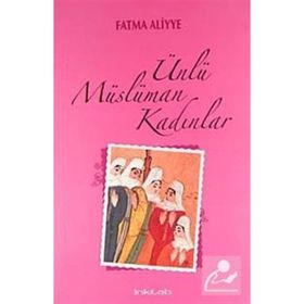 ÜNLÜ MÜSLÜMAN KADINLAR - FATMA ALIYYE