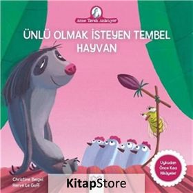 Ünlü Olmak İsteyen Tembel Hayvan - Christine Beigel