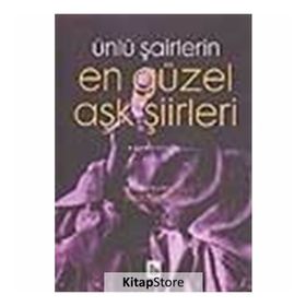Ünlü Şairlerin En Güzel Aşk Şiirleri 1. Kitap - Kolektif