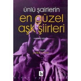 Ünlü Şairlerin En Güzel Aşk Şiirleri 1. Kitap - Kolektif