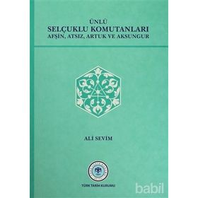 ÜNLÜ SELÇUKLU KOMUTANLARI - ALI SEVIM