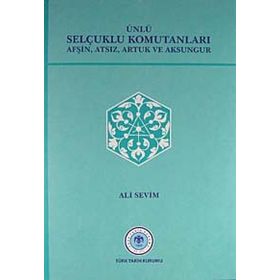ÜNLÜ SELÇUKLU KOMUTANLARI - ALI SEVIM
