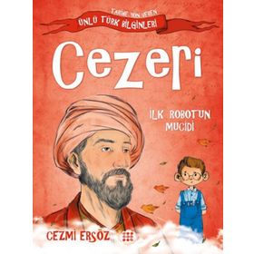 Ünlü Türk Bilginleri Cezeri İlk Robotun Mucidi Cezmi Ersöz