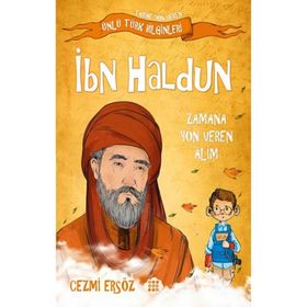 Ünlü Türk Bilginleri İbn Haldun Zamana Yön Veren Alim Cezmi Ersöz