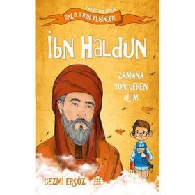Ünlü Türk Bilginleri İbn Haldun Zamana Yön Veren Alim Cezmi Ersöz