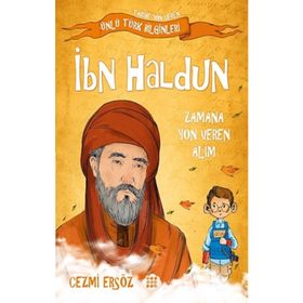 Ünlü Türk Bilginleri İbn Haldun Zamana Yön Veren Alim Cezmi Ersöz