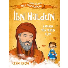 Ünlü Türk Bilginleri İbn Haldun Zamana Yön Veren Alim Cezmi Ersöz