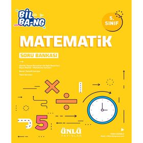Ünlü Yayınları 5. Sınıf Matematik Bil Bang Soru Bankası