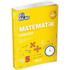 Ünlü Yayınları 5. Sınıf Matematik Bil Bang Soru Bankası