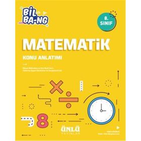 Ünlü Yayınları 8. Sınıf Bil Bang Matematik Konu Anlatım
