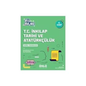 Ünlü Yayınları 8. Sınıf Bil Bang T. C. İnkılap Tarihi Ve Atatürkçülük Soru Bankası