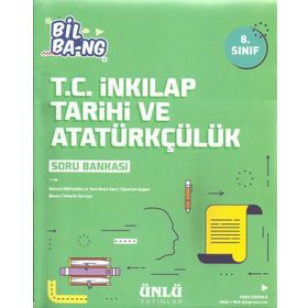 Ünlü Yayınları 8. Sınıf Bil Bang T. C. İnkılap Tarihi Ve Atatürkçülük Soru Bankası