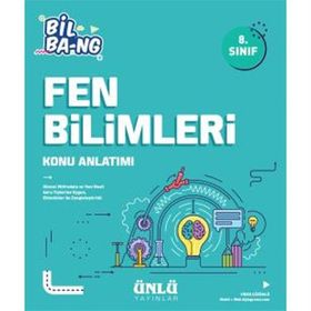 Ünlü Yayınları 8. Sınıf Fen Bilimleri Bil-bang Konu Anlatımı