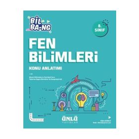 Ünlü Yayınları 8. Sınıf Fen Bilimleri Bil-bang Konu Anlatımı