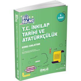 Ünlü Yayınları 8. Sınıf T.C. İnkılap Tarihi ve Atatürkçülük Bill Ba-ng Konu Anlatım