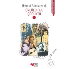 ÜNLÜLER DE ÇOCUKTU 1 - HIKMET ALTINKAYNAK