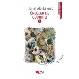 ÜNLÜLER DE ÇOCUKTU 2 - HIKMET ALTINKAYNAK