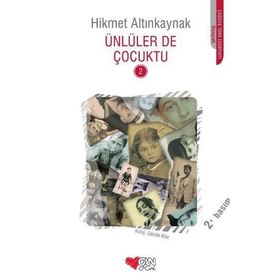 ÜNLÜLER DE ÇOCUKTU 2 - HIKMET ALTINKAYNAK