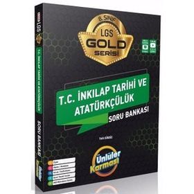 Ünlüler Karması Yayınları 8. Sınıf LGS T.C İnkılap Tarihi ve Atatürkçülük Gold Serisi Soru Bankası