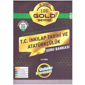 Ünlüler Karması Yayınları 8. Sınıf LGS T.C İnkılap Tarihi ve Atatürkçülük Gold Serisi Soru Bankası