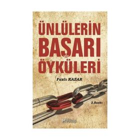ÜNLÜLERİN BAŞARI ÖYKÜLERİ - FAZLI KAZAR