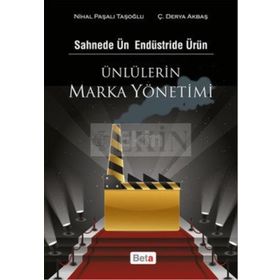 Ünlülerin Marka Yönetimi - Ç. Derya Akbaş Nihal Paşalı Taşoğlu