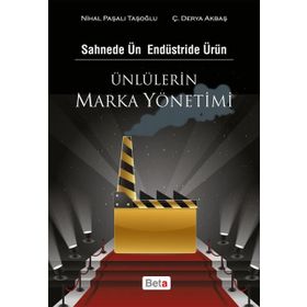Ünlülerin Marka Yönetimi - Ç. Derya Akbaş Nihal Paşalı Taşoğlu