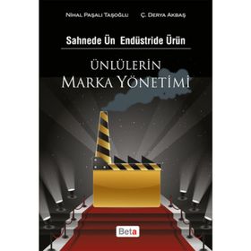 Ünlülerin Marka Yönetimi - Ç. Derya Akbaş Nihal Paşalı Taşoğlu