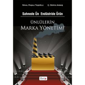Ünlülerin Marka Yönetimi - Ç. Derya Akbaş Nihal Paşalı Taşoğlu