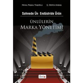 Ünlülerin Marka Yönetimi - Ç. Derya Akbaş Nihal Paşalı Taşoğlu