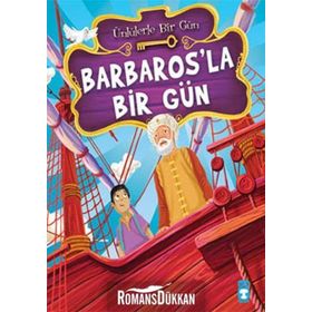 ÜNLÜLERLE BIR GÜN BARBAROS'LA BIR GÜN - MUSTAFA ORAKÇI