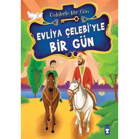 Ünlülerle Bir Gün Evliya Çelebiyle Bir Gün - Mustafa Orakçı