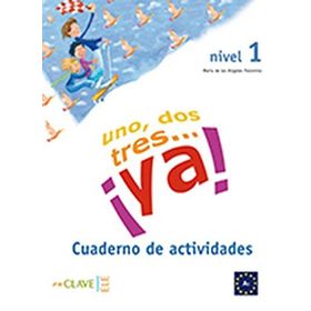 UNO, DOS, TRES... YA! 1 CUADERNO DE ACTIVIDADES (ETKINLIK KITABI) 7-10 YAŞ İSPANYOLCA TEMEL SEVIYE - MARIA DE LOS ANGELES PALOMINO