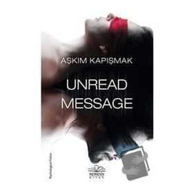 Unread Message - Aşkım Kapışmak